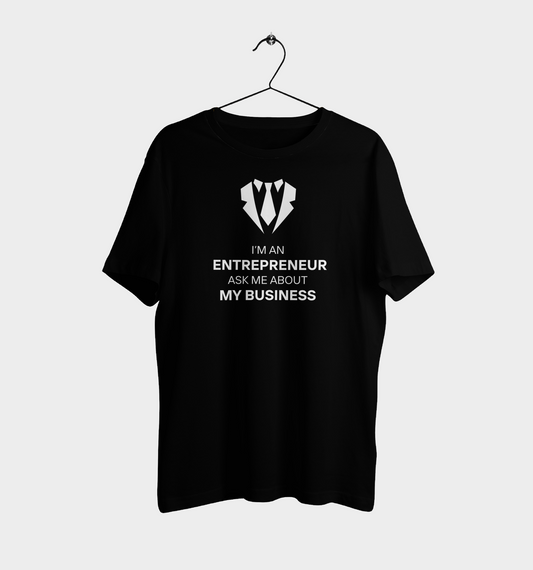 Startup I'M AN ENTREPRENEUR, ASK ME ABOUT MY BUSINESS Casual Graphic Printed T-Shirt