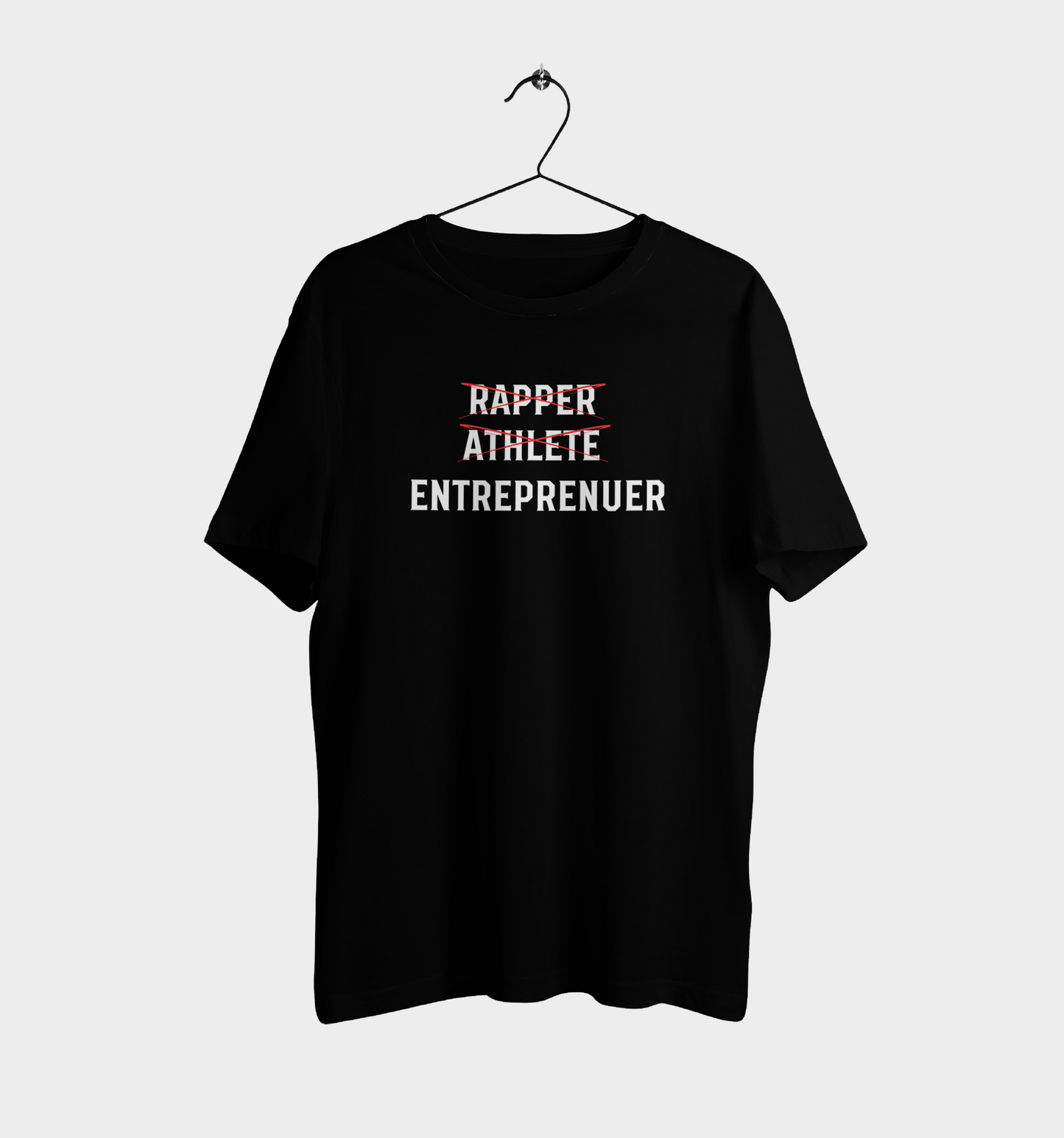 Startup NOT RAPPER, NOT ATHLETE, I'M AN ENTREPRENEUR Casual Graphic Printed T-Shirt